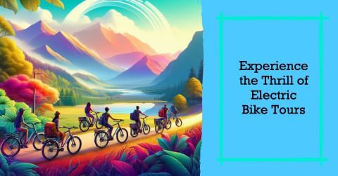 Cydling tourism and adventures on ebikes